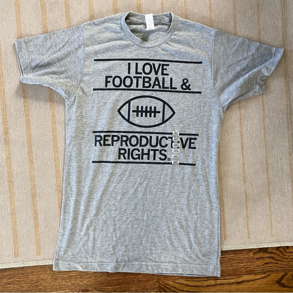 I Love Football & Reproductive Rights Tee NEW with Tags Small